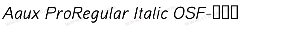 Aaux ProRegular Italic OSF字体转换